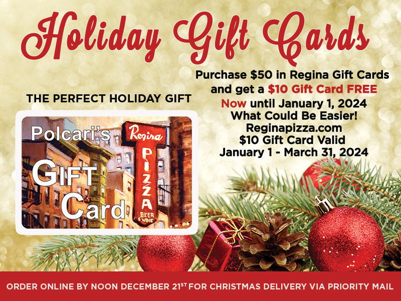 Regina Pizza and Polcari's Holiday Gift Cards